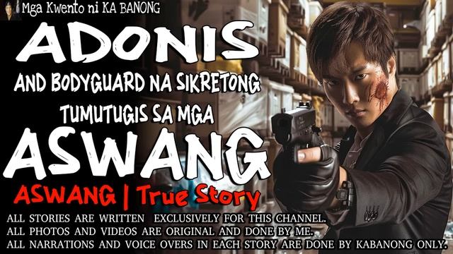 ADONIS, ANG BODYGUARD NA SIKRETONG TUMUTUGIS NG MGA ASWANG | Kwentong Aswang | True Story смотреть онлайн