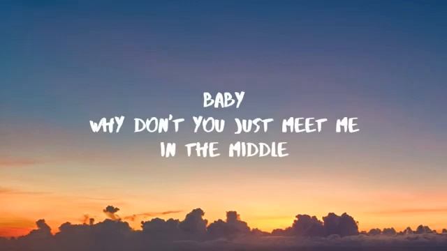 Zedd,maren Morris,Grey-the Middle (lyrics)