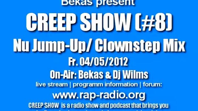 CREEP SHOW #8: Nu Jump-Up (Clownstep) exclusive mix with Bekas & Dj Wilms смотреть онлайн