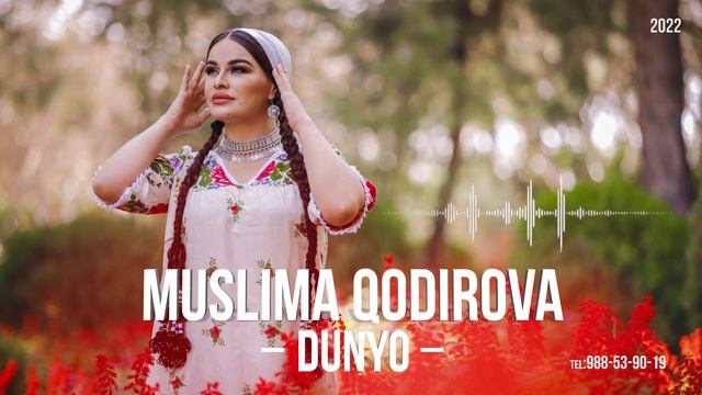 Муслима Кодирова - ДУНЁ / Muslima Qodirova - DUNYO