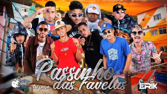 PASSINHO DAS FAVELAS - CD VERÃO 2K19 - DJDENTÃO, DJAFORÇA E ERIK DIVULGAÇÕES смотреть онлайн