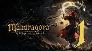 Прохождение Mandragora: Whispers of the Witch Tree #1 Соуслс Метроид