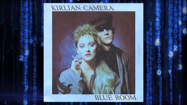 Kirlian Camera – Blue Room /extended mix (Italo-Disco) 1985 смотреть онлайн