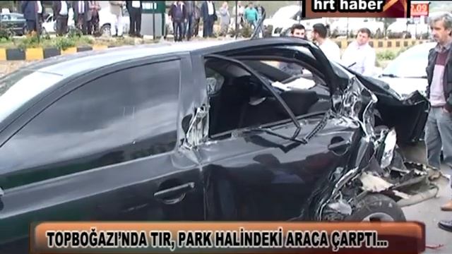 TOPBOĞAZI’NDA TIR, PARK HALİNDEKİ ARACA ÇARPTI смотреть онлайн
