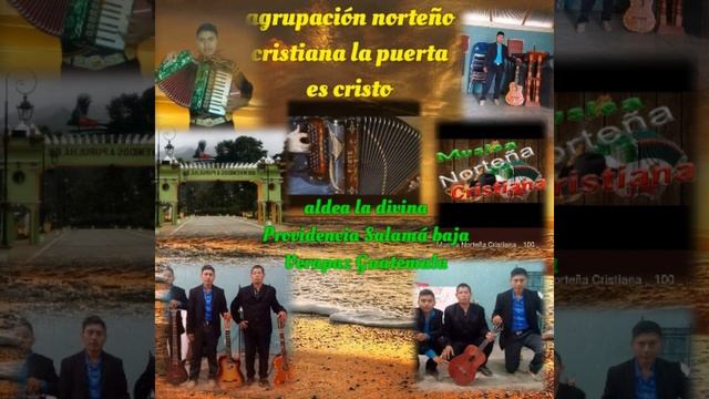 Agrupacion Norteño La Puerta Es Cristo Salama Baja Verapaz Guatemala