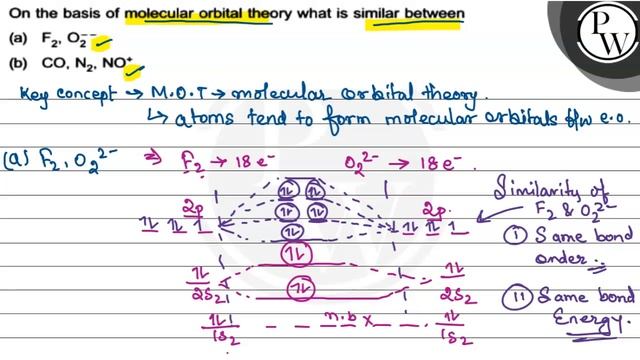 On the basis of molecular orbital theory what is similar between
(a... смотреть онлайн