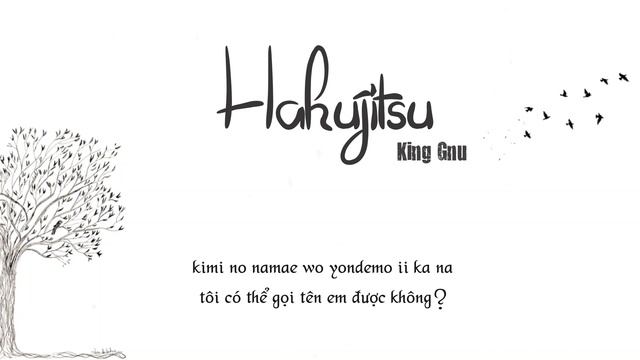Hakujitsu - King Gnu (Vietsub) смотреть онлайн