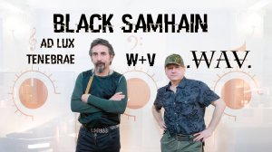 W+V (Wagner+Vampire) - BLACK SAMHAIN (Екатеринбург, 01.11.2024)
