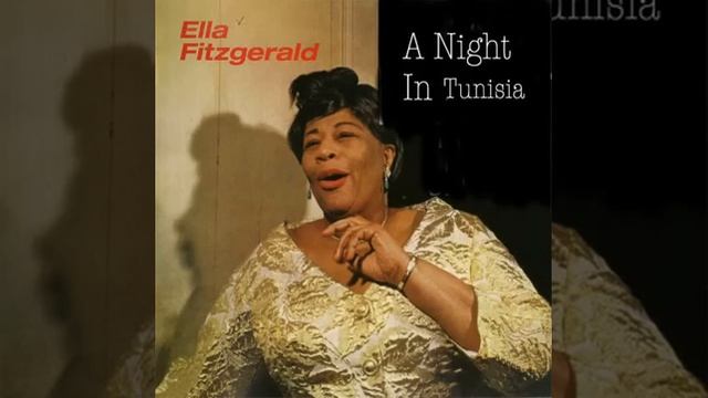 Ella Fitzgerald - A Night In Tunisia 1961