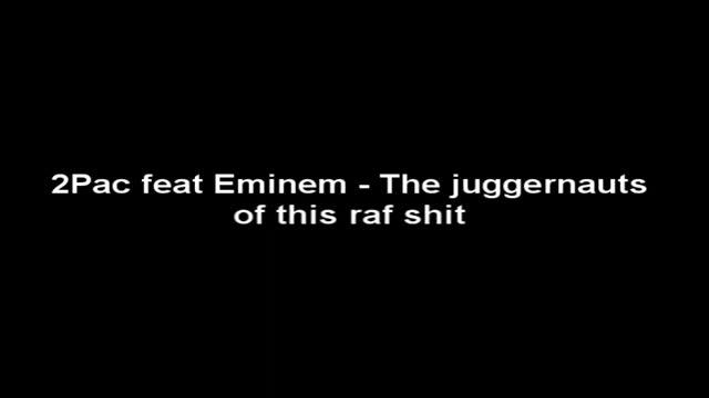 2Pac feat Eminem - The juggernauts of this rap shit смотреть онлайн