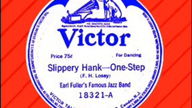 (FOX/ RAG) Earl Fuller's Famous Jazz Band - Slippery Hank (VICTOR) смотреть онлайн