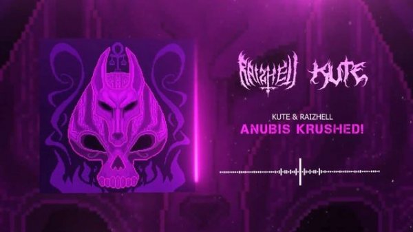 KUTE x RAIZHELL - ANUBIS KRUSHED!