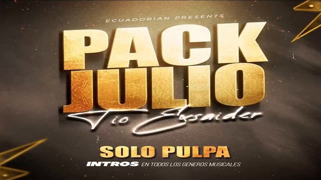 ECUADORIAN REMIX PACK JULIO 2024 (EXSAIDER DJ) смотреть онлайн