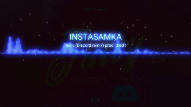 Juicy Discord remix prod dred1 смотреть онлайн