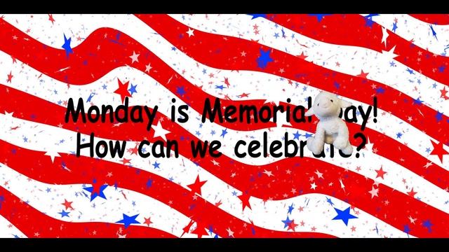 Memorial Day for Kids and Preschoolers! How to Celebrate (Kindergarten, ESL) смотреть онлайн