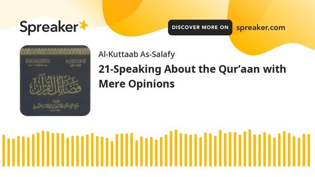 21-Speaking About the Qur’aan with Mere Opinions смотреть онлайн