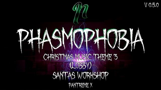 Phasmophobia Christmas Music Theme 3 (LOBBY) v0.5.0 | [10 Min] [Santas Workshop] смотреть онлайн