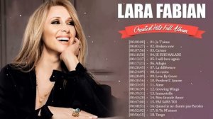 Lara Fabian Songs Greatest Hits Album – Top Songs of Lara Fabian – Lara Fabian Album Complet 2023