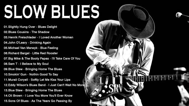 Best Blues Songs 2023 Of All Time - Relaxing With Slow Blues Songs Ever - Blues Music Playlist