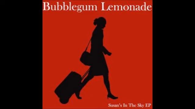 Bubblegum Lemonade - Susan's in the sky смотреть онлайн