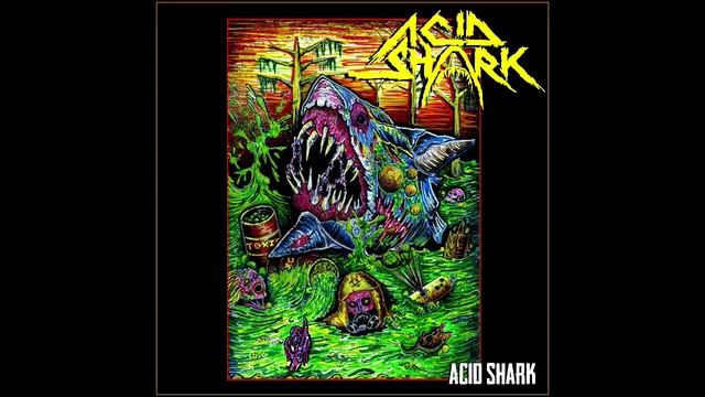 ACID SHARK - Acid Shark - Single 2013