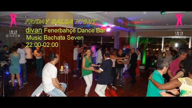 FRIDAY SALSA NIGHT DIVAN FENERBAHCE
