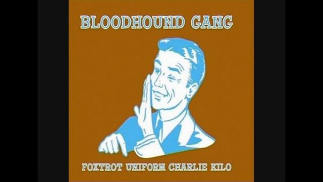 Bloodhound Gang - Foxtrot Uniform Charlie Kilo (The Jason Nevins Mix) смотреть онлайн