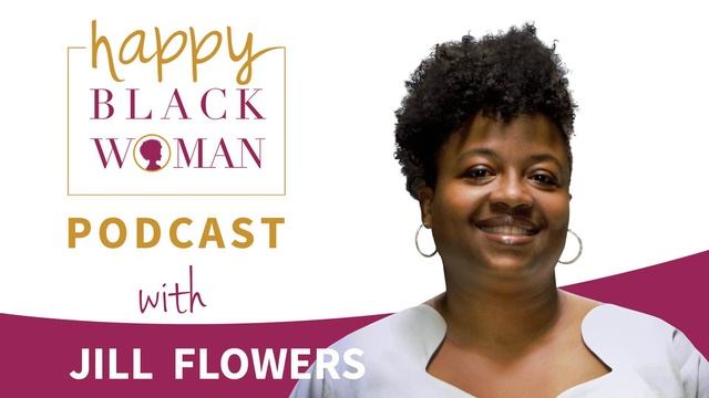 HBW101: Jill Flowers, Empowering Black Women to Heal смотреть онлайн