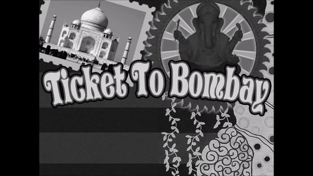 Ticket To Bombay - Jena Rose смотреть онлайн