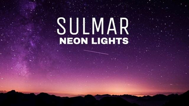 Sulmar - Neon Lights (Official) HQ смотреть онлайн