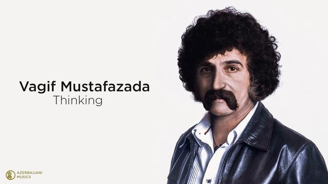 Vagif Mustafazada - Thinking смотреть онлайн