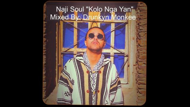 Naji Soul – Kolo Nga Yan Remix Contest 2021 | Deep Soul Morocco Morocco Music | Drunkyn Monkee Mi смотреть онлайн