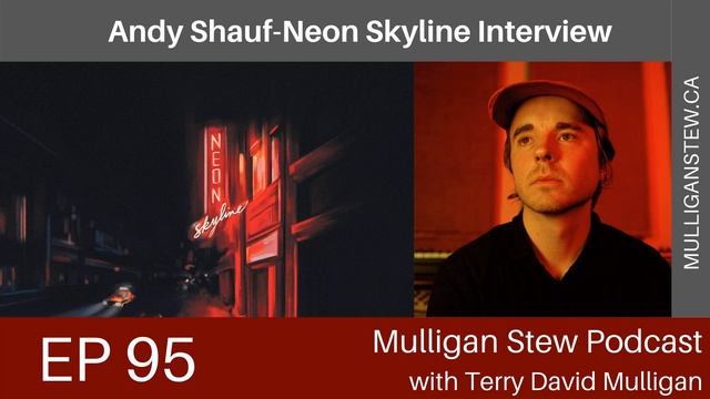 EP 95 | Andy Shauf-Neon Skyline смотреть онлайн