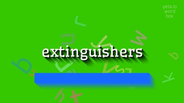 EXTINGUISHERS - HOW TO SAY EXTINGUISHERS? #extinguishers смотреть онлайн
