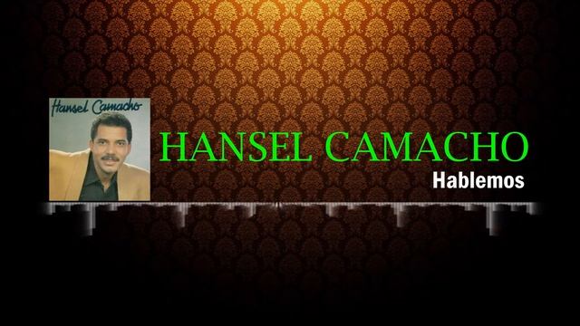 Hablemos - HANSEL CAMACHO | Salsa