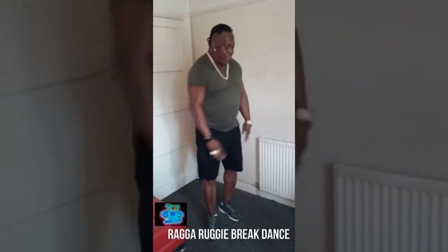 RAGGA RUGGIE Break Dance