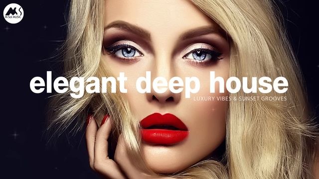 Elegant Deep House Vibes - Luxury Vibes & Relaxing Grooves Mix [2025]