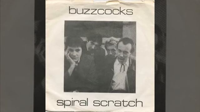 Buzzcocks - Spiral Scratch (EP) - 1977 смотреть онлайн