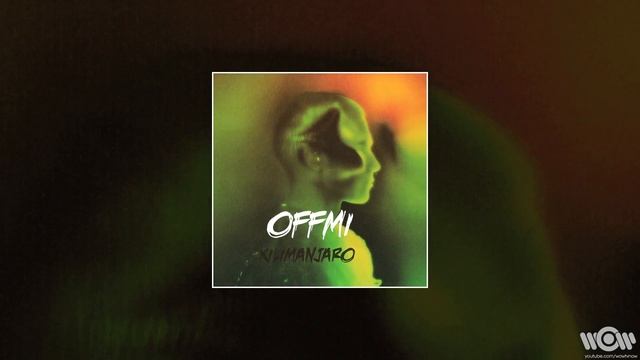 OFFMi - Kilimanjaro | Official Audio