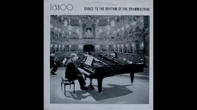 Taboo   Dance To The Rhythm Of The Drummachine Acid Mix