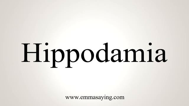How To Say Hippodamia