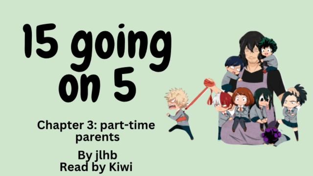 15 Going On 5 (Chapter 3) (MHA Podfic) смотреть онлайн