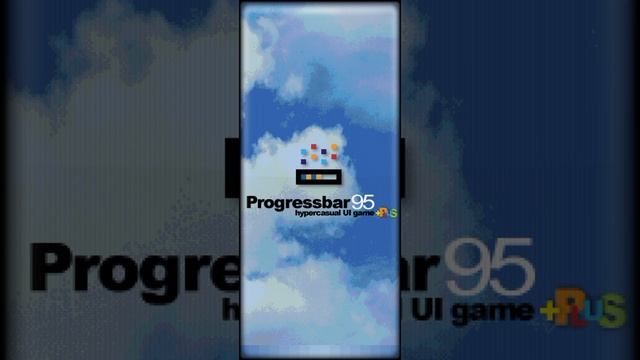играю в Progressbar95(дошëл до Progressbar95 Plus)