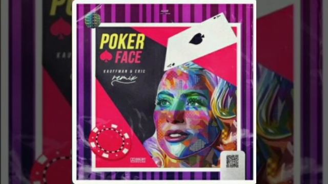 Poker Face - Kauffman & Eric Remix смотреть онлайн