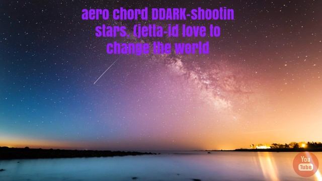aero Chord DDARK shootin stars (jetta id love to change the world) remix смотреть онлайн