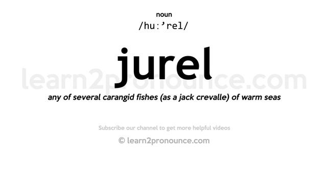 Pronunciation of Jurel | Definition of Jurel смотреть онлайн