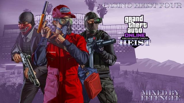 Grand Theft Auto Online: The Diamond Casino Heist Soundtrack – Casino Heist Four