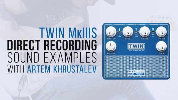 Shift Line TWIN MkIIIS | direct recording sound examples with Artem Khrustalev