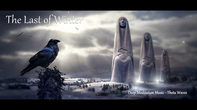 The Last of Winter EP - Relaxing Deep Meditation - Theta Wave Binaural Beats смотреть онлайн
