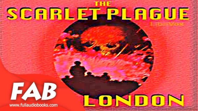 The Scarlet Plague Full Audiobook by Jack LONDON by Science Fiction смотреть онлайн